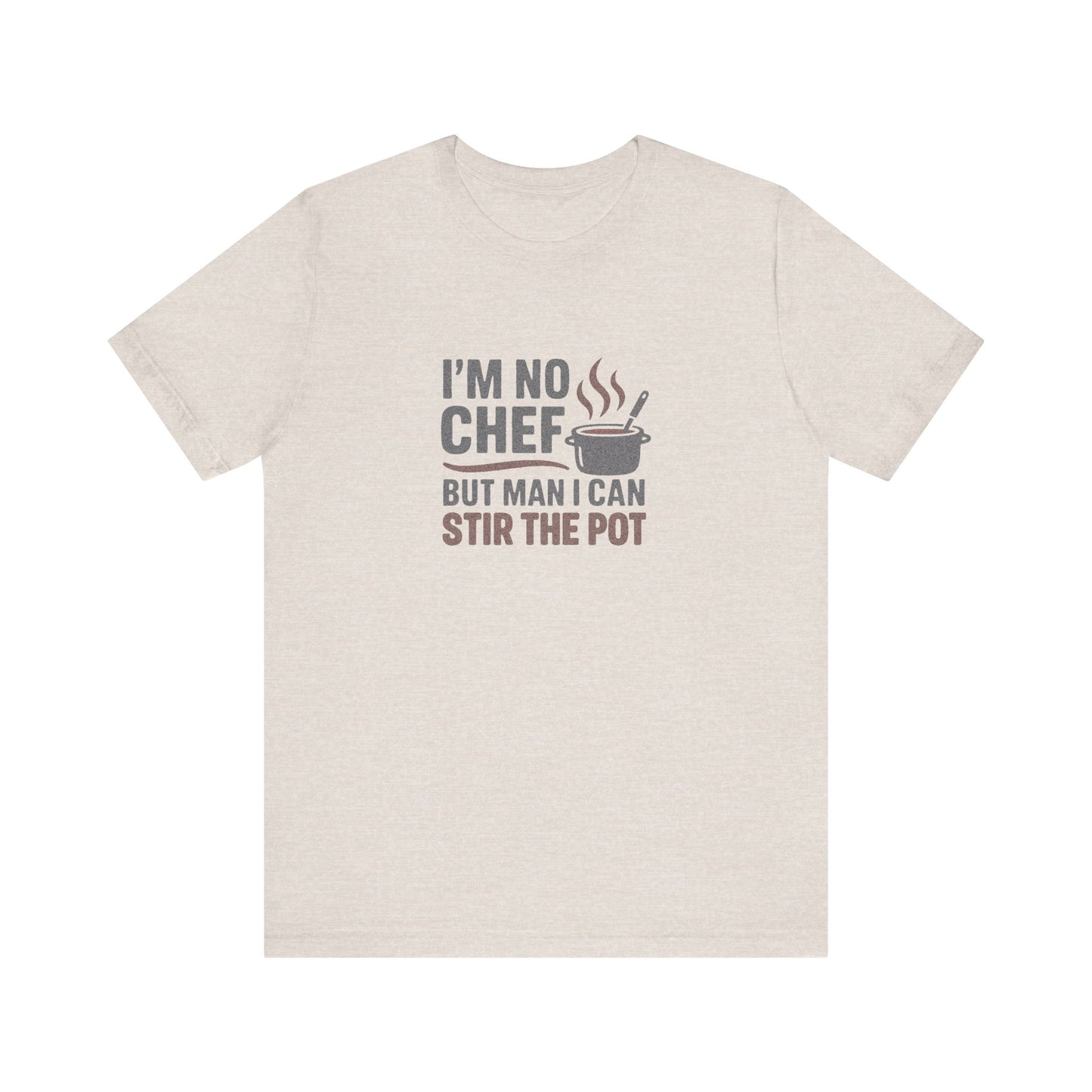 I'm No Chef, But Man I Stir the Pot — Retro Tee (Light)