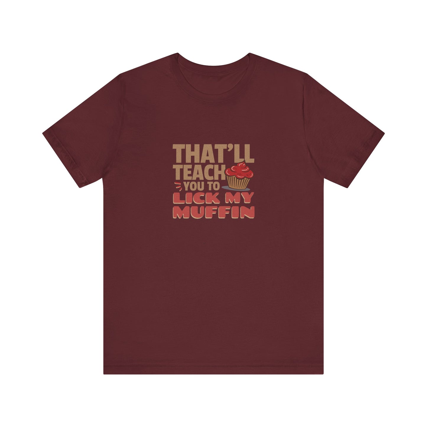 That'll Teach You to Lick My Muffin — Friends Retro Tee (Dark)