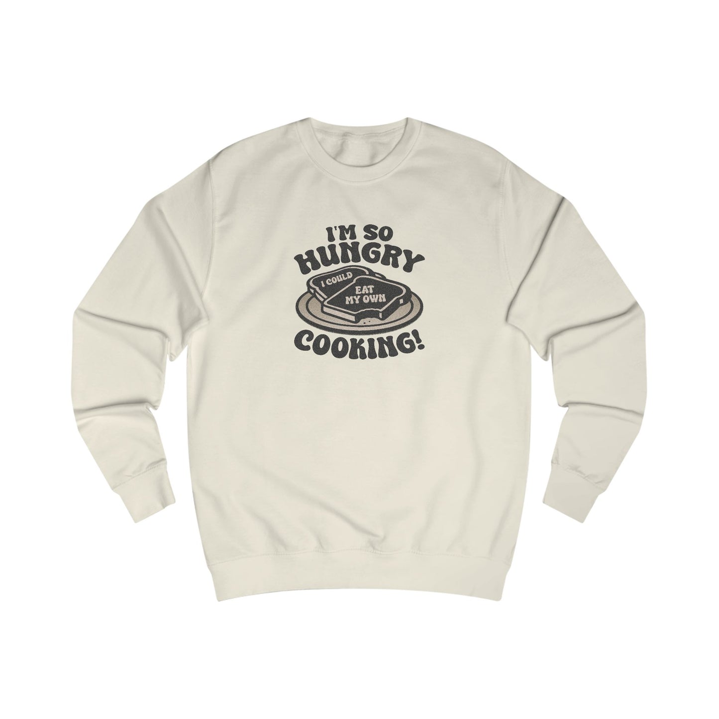 I'm So Hungry, I Could Eat My Own Cooking — Retro Sweatshirt (Light)