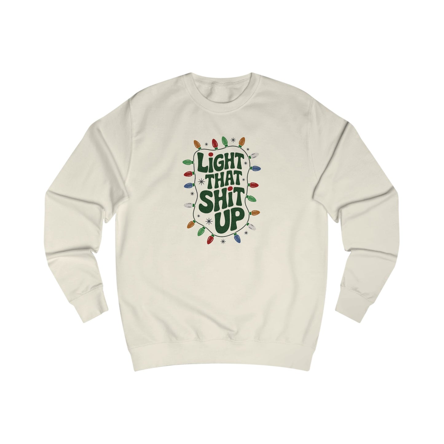 Light That Sh!t Up — Retro Christmas Lights Sweatshirt (Light)