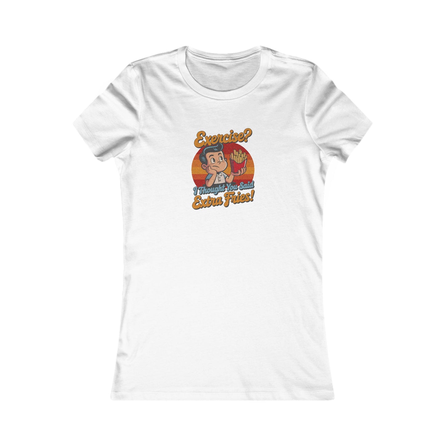 Exercise? I Thought You Said Extra Fries! — Retro Women's Tee (Light)