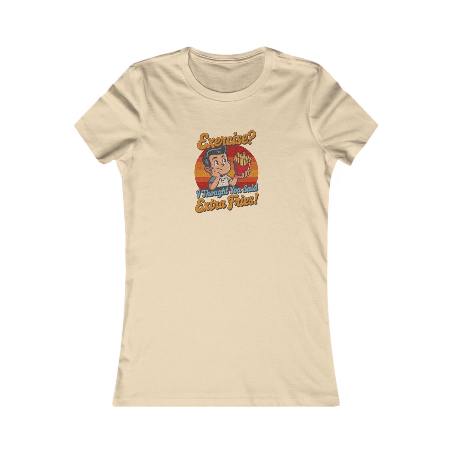 Exercise? I Thought You Said Extra Fries! — Retro Women's Tee (Light)