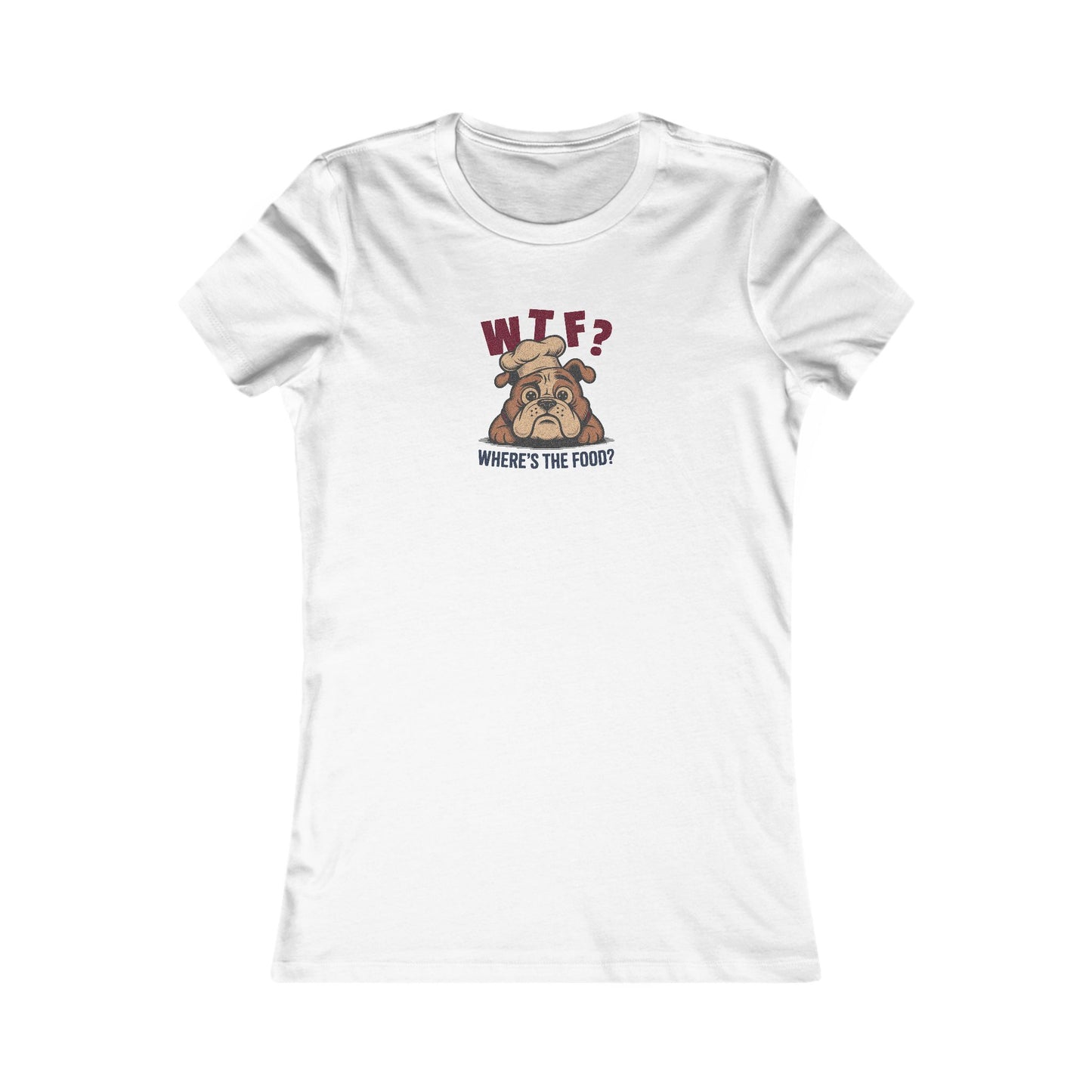 WTF? Where’s the Food? — Bulldog Chef Women's Tee (Light)