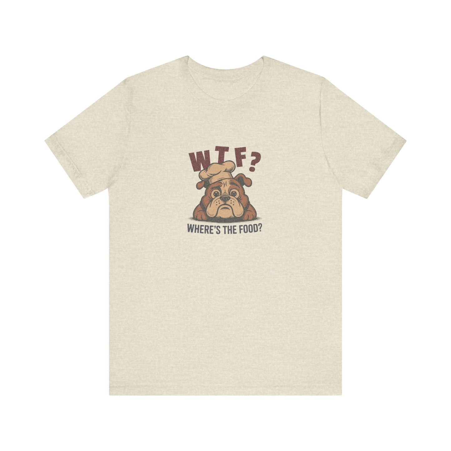 WTF? Where’s the Food? — Bulldog Chef Retro Tee (Light)
