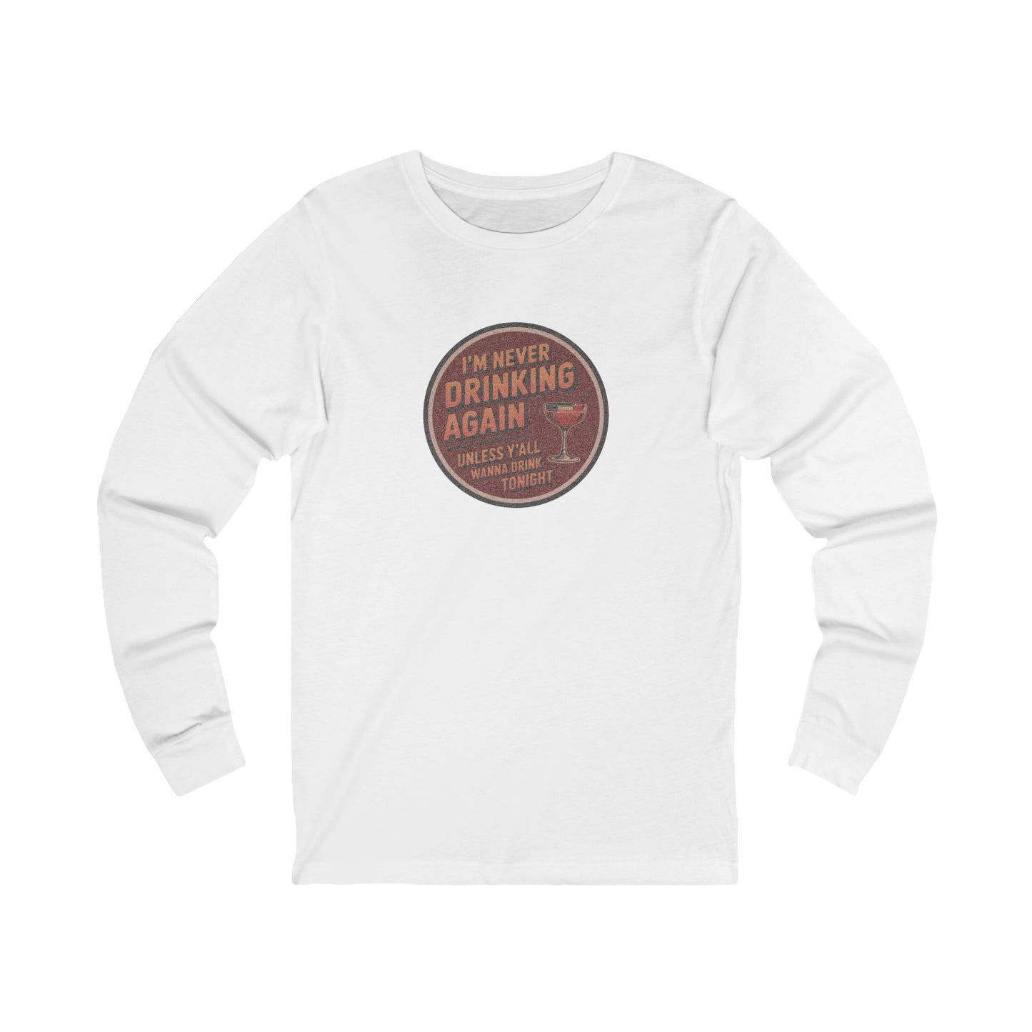 I’m Never Drinking Again (LOL) — Retro Long Sleeve (Light)