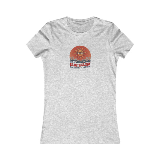 Beautiful Day To Be Irritated by Everything — Retro Women's Tee (Light)