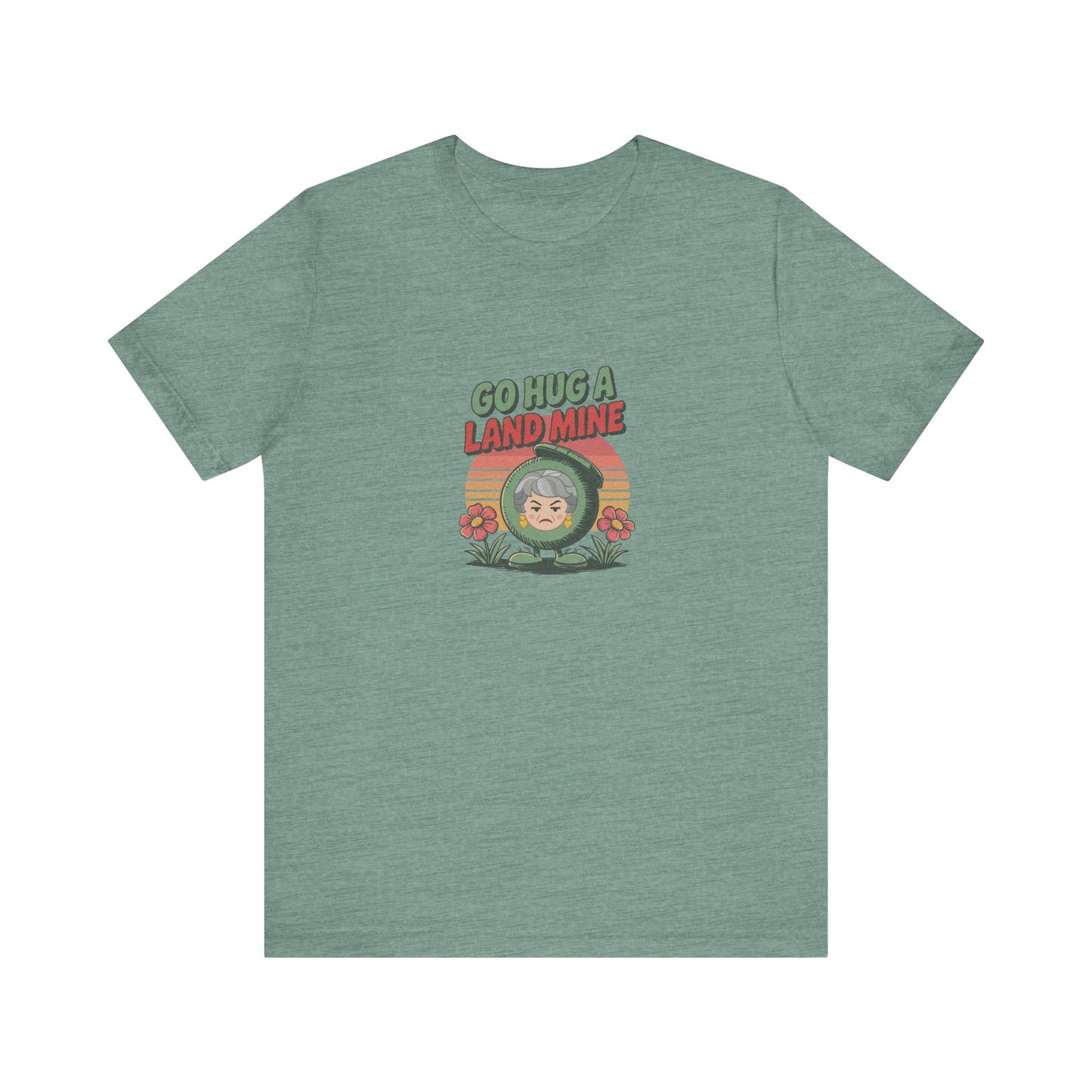 Go Hug a Land Mine — Dorothy Zbornak Retro Tee (Light)