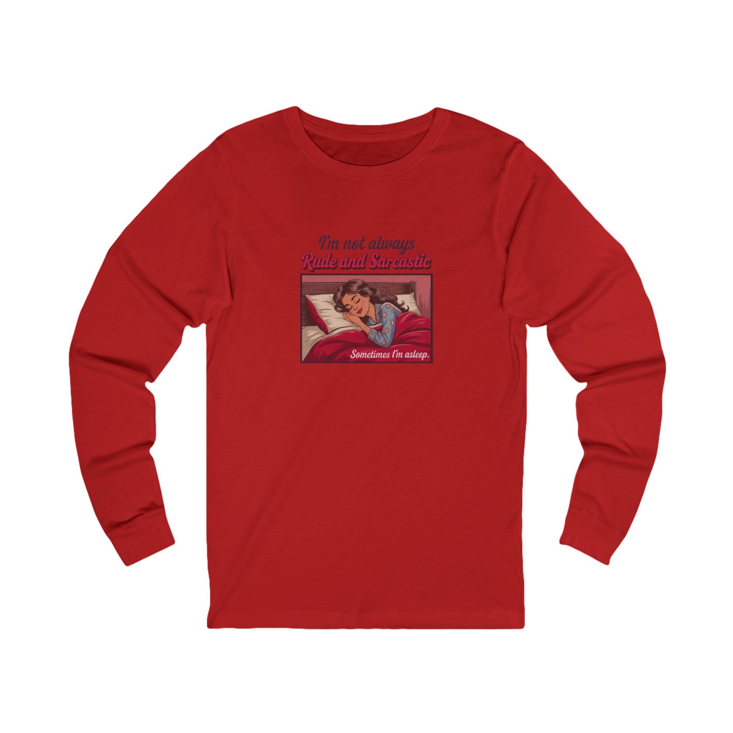 I'm Not Always Rude and Sarcastic — Retro Long Sleeve (Light)