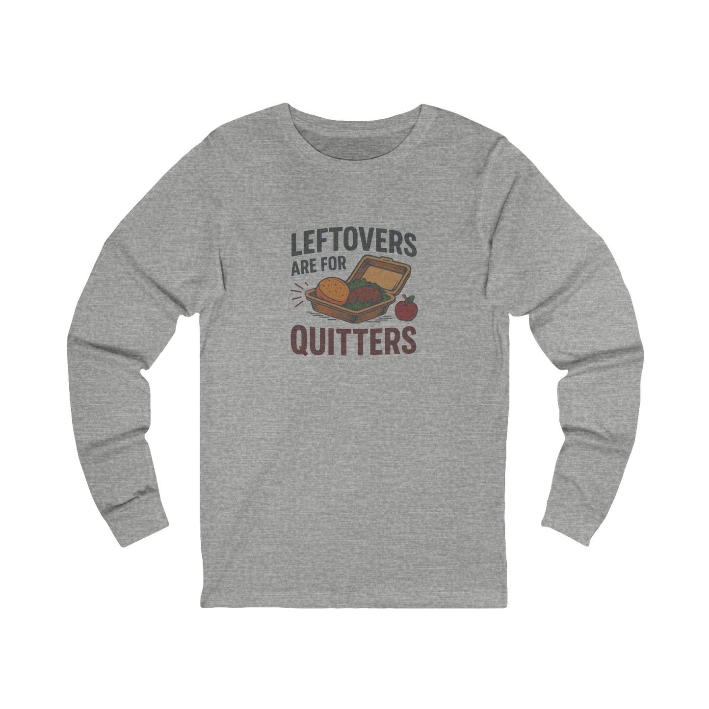 Leftovers Are For Quitters — Foodie Retro Long Sleeve (Light)