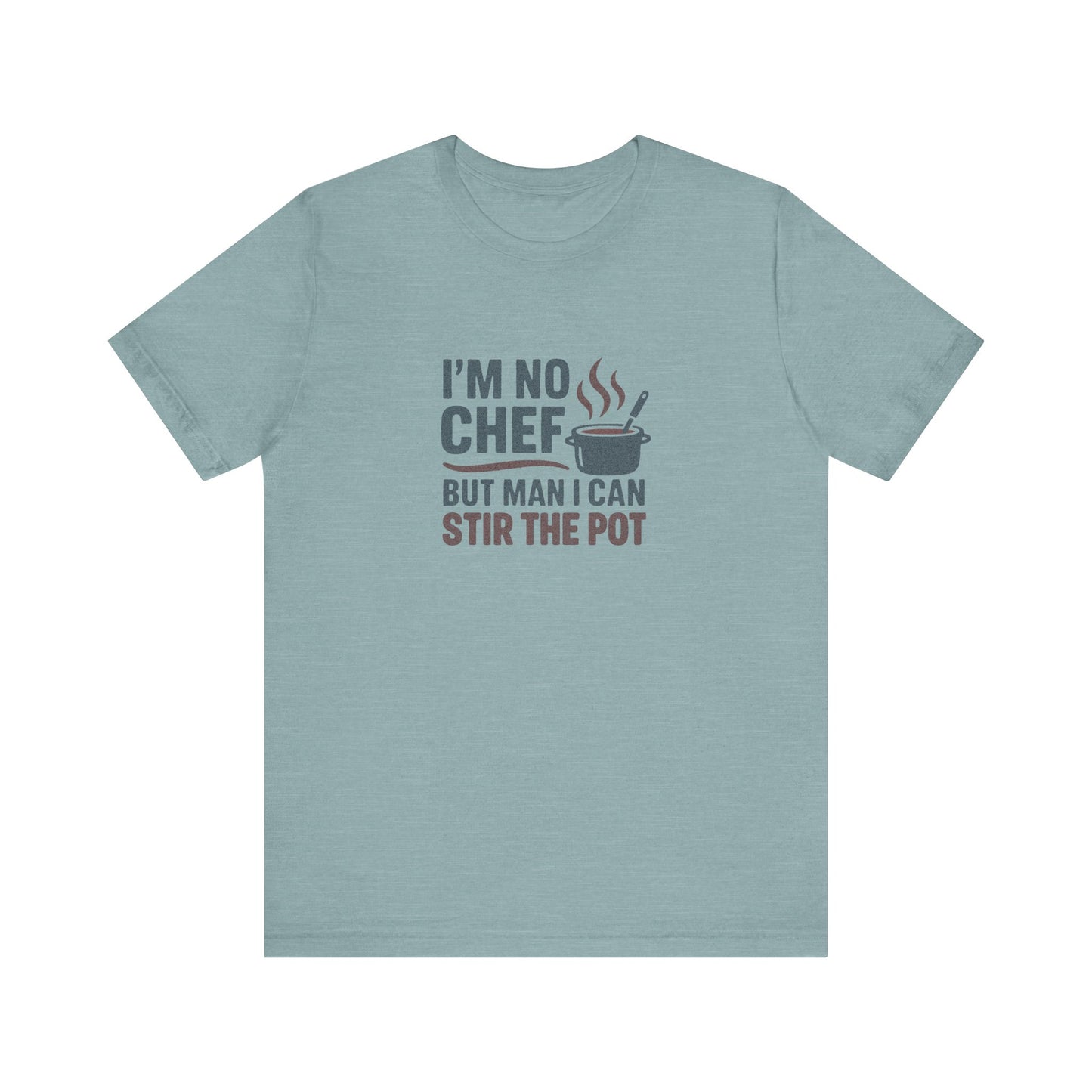 I'm No Chef, But Man I Stir the Pot — Retro Tee (Light)