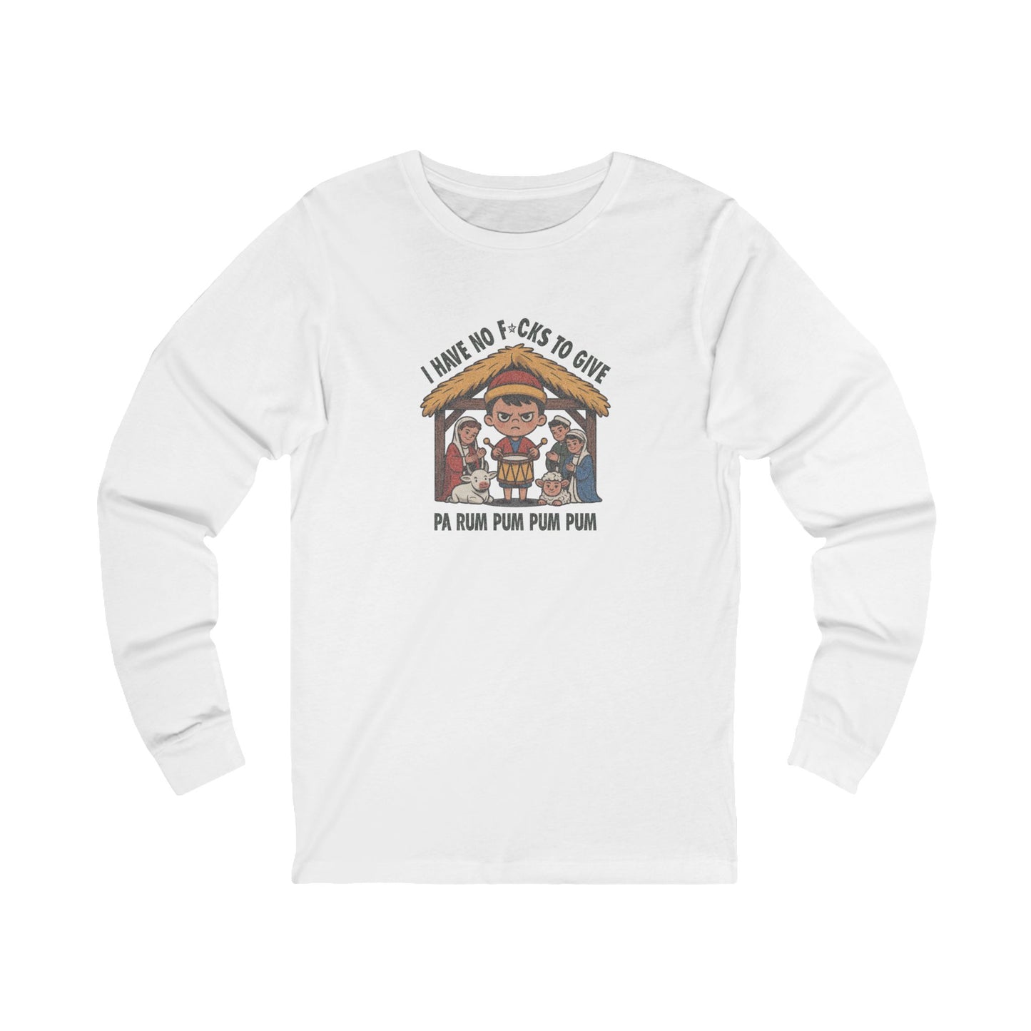 I Have No F*cks to Give — Little Drummer Boy Long Sleeve (Light)