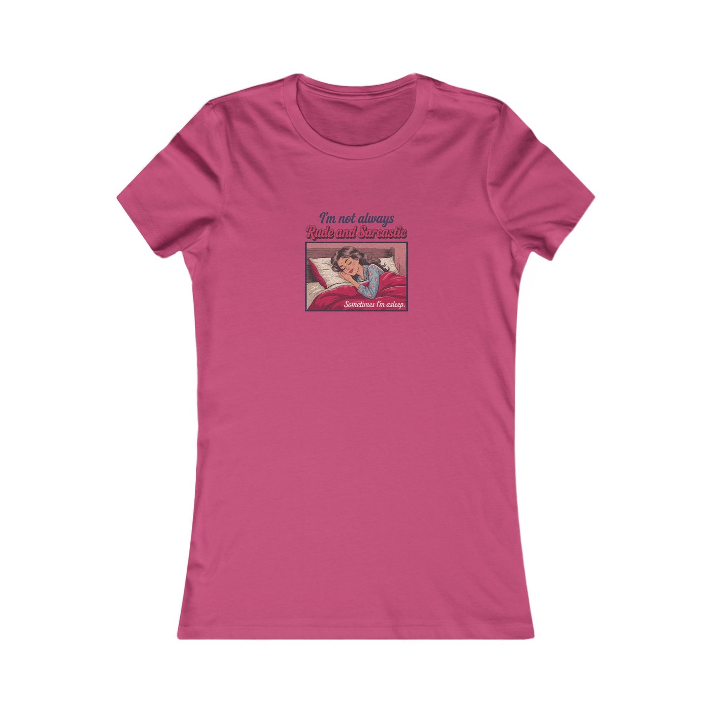 I'm Not Always Rude and Sarcastic — Retro Women's Tee (Light)