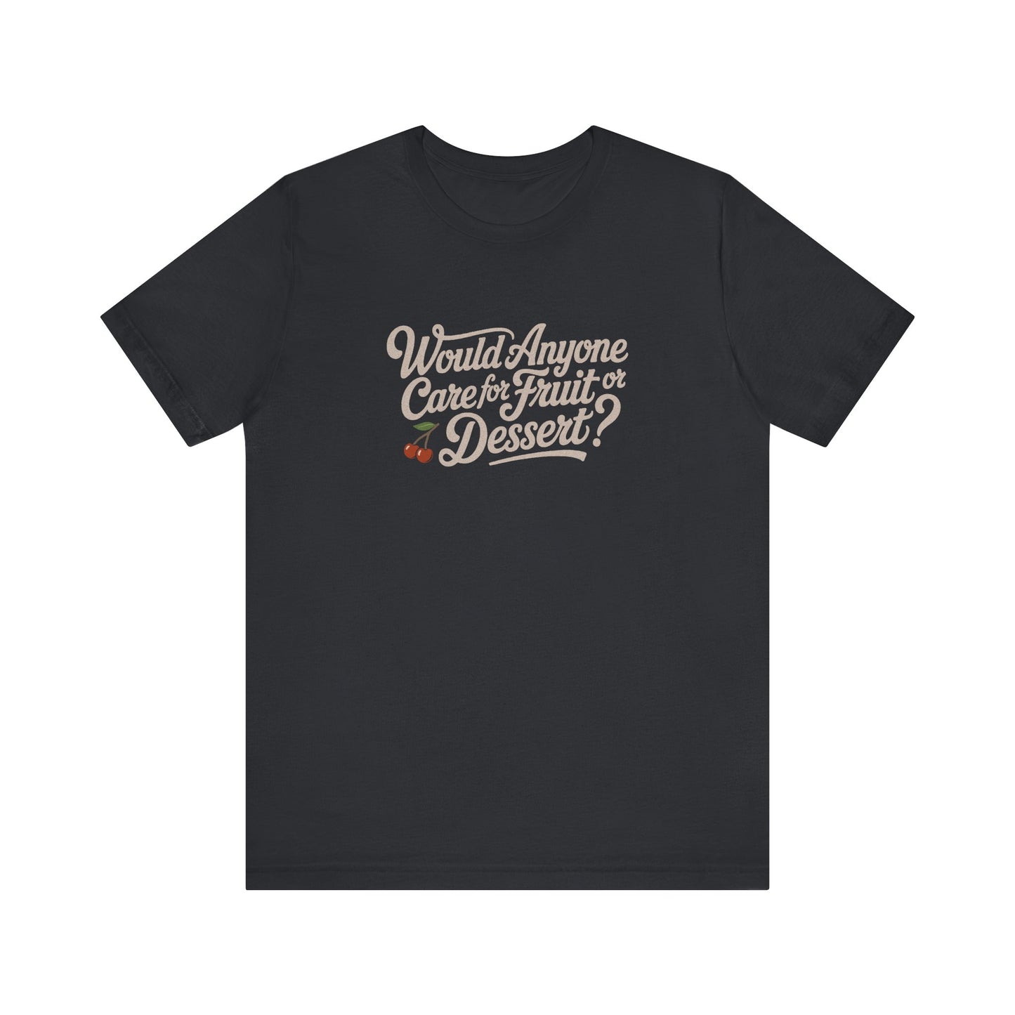 Would Anyone Care for Fruit or Dessert? — Clue Retro Tee (Dark)