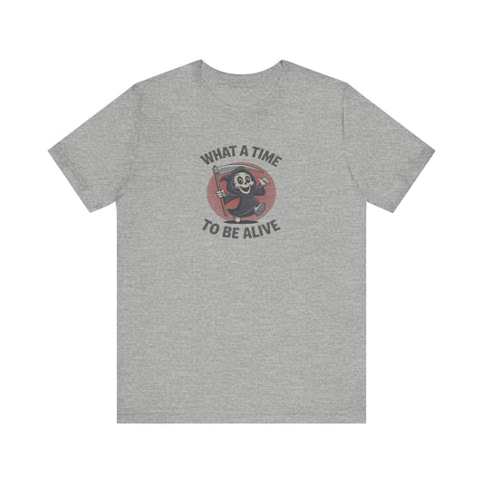 What a Time to Be Alive (Cute) — Lil Reaper Retro Tee (Light)