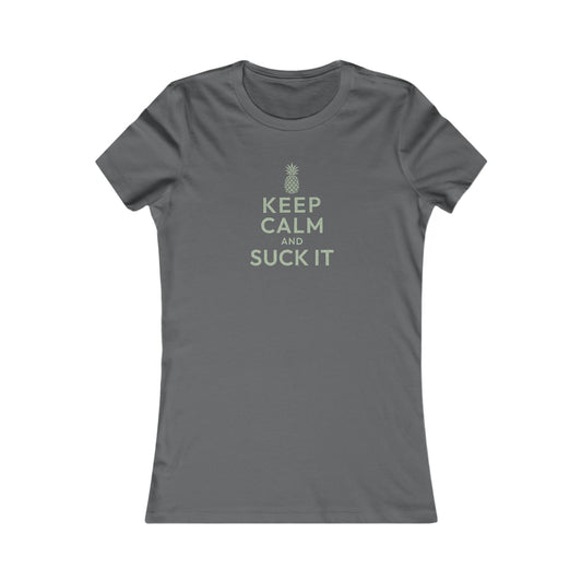 Keep Calm and Suck It β Psych Women's Tee (Dark)