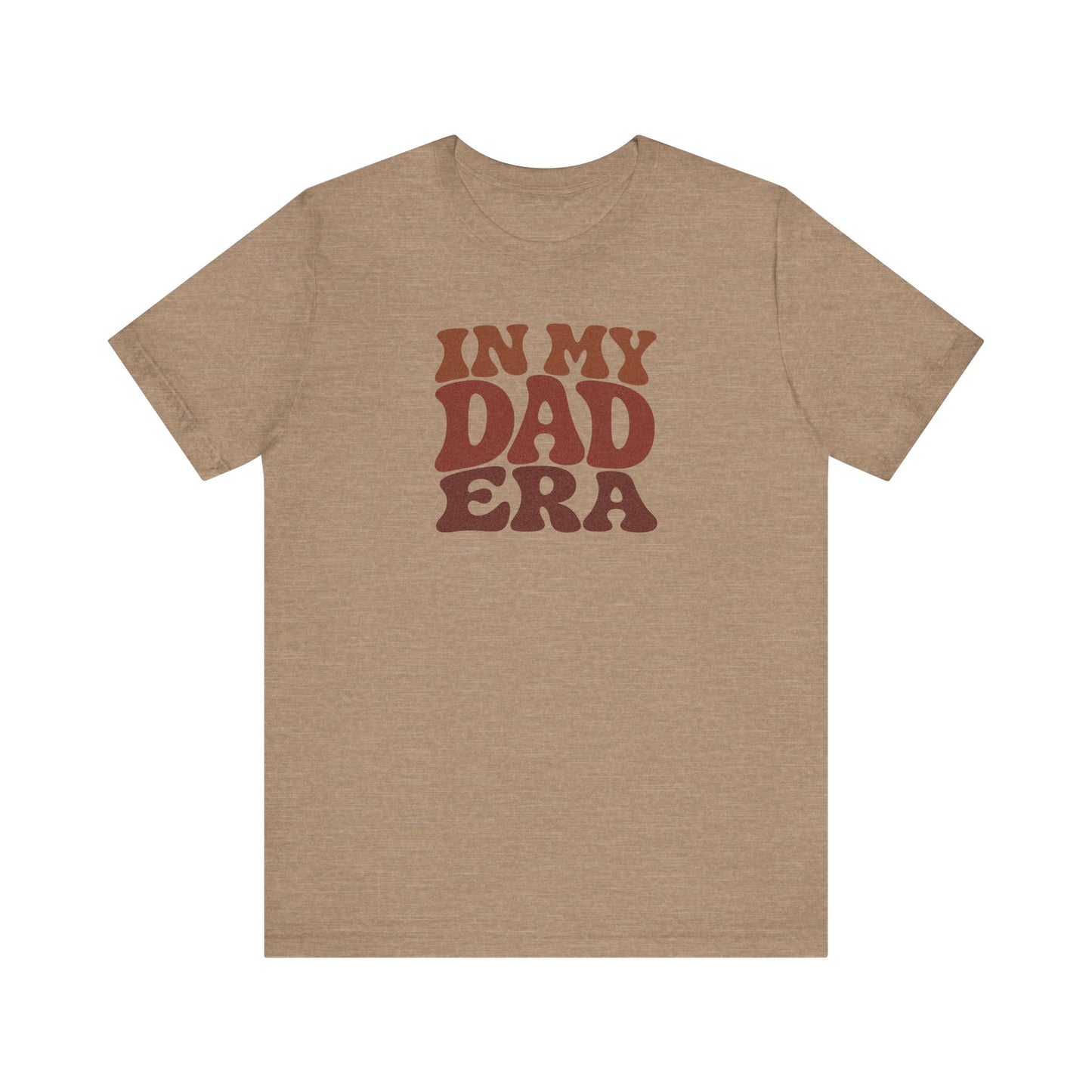 In My Dad Era Shirt - Funny Dad Gift, Retro Fatherhood Tee