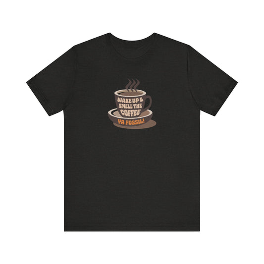Wake Up and Smell the Coffee, Ya Fossil! — Retro Tee (Dark)
