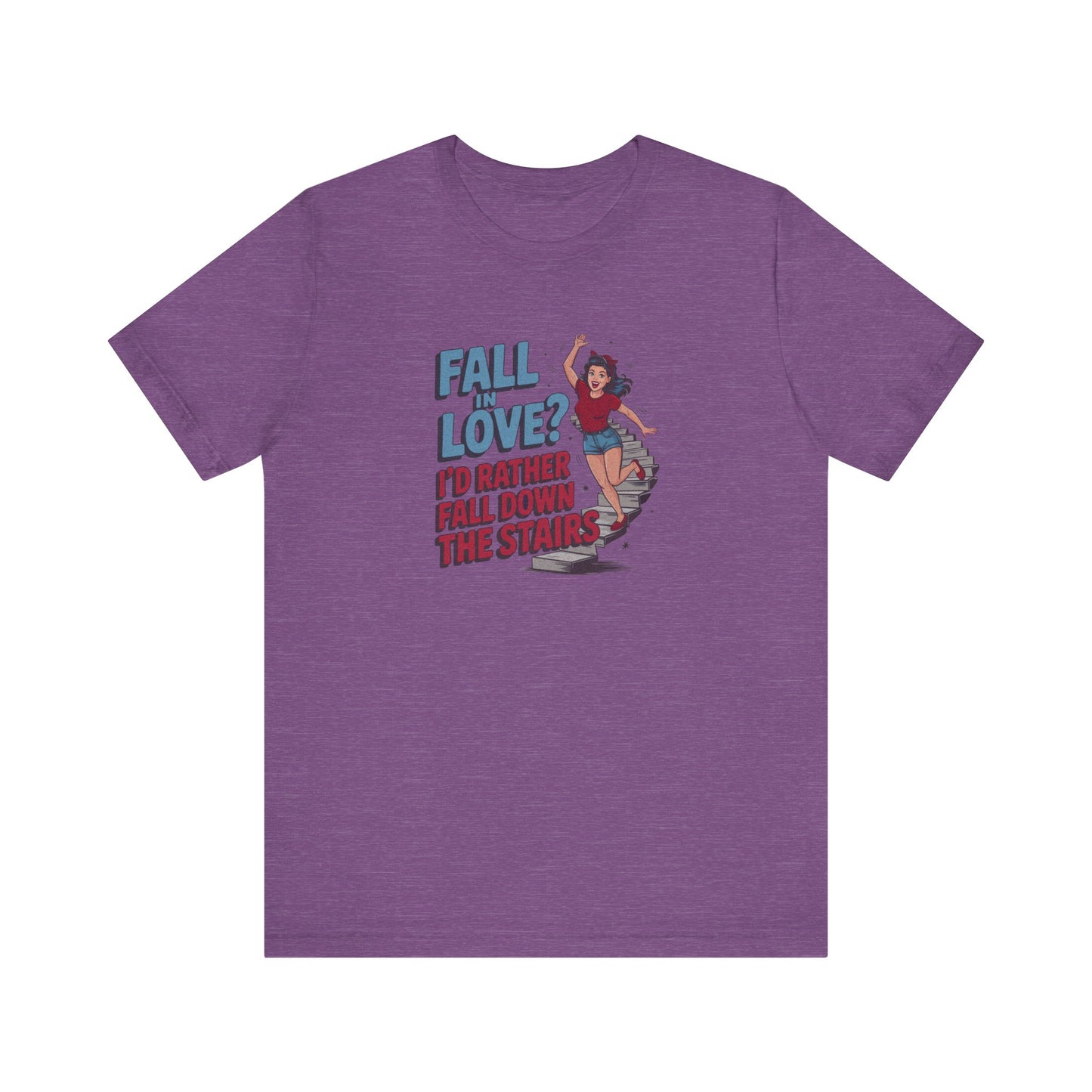 Fall in Love? I'd Rather Fall Down the Stairs — Retro Tee (Light)