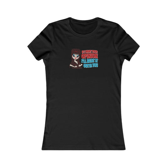 If I Want Your Opinion, I'll Beat It Outta Ya — Elvira Retro Women's Tee (Dark)