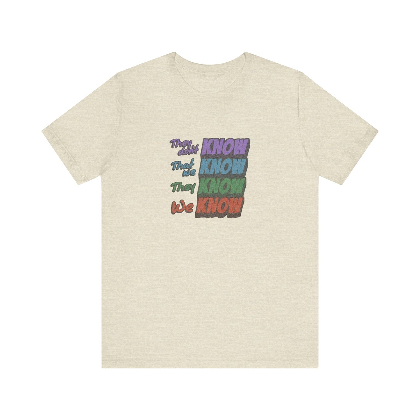 They Don't Know We Know — Friends Retro Tee (Light)