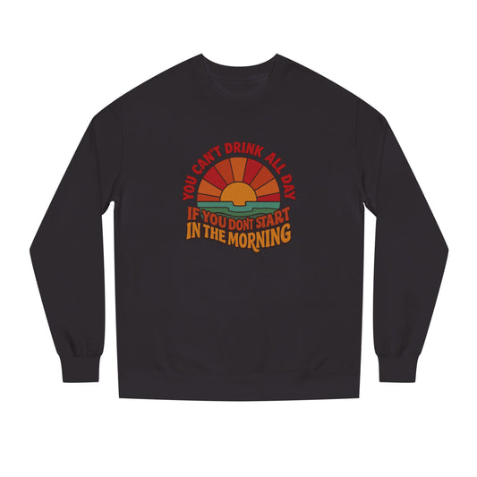 You Can't Drink All Day PSA — Retro Sunrise Sweatshirt (Dark)