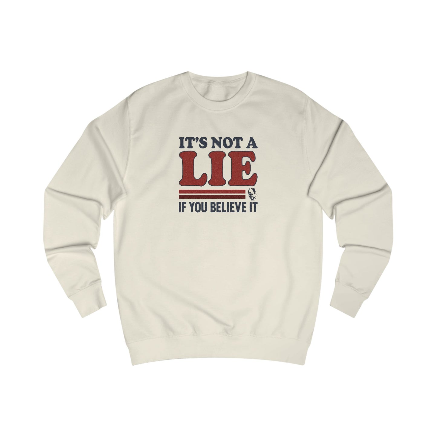 It’s Not a Lie, If You Believe It — George Costanza Retro Sweatshirt (Light)