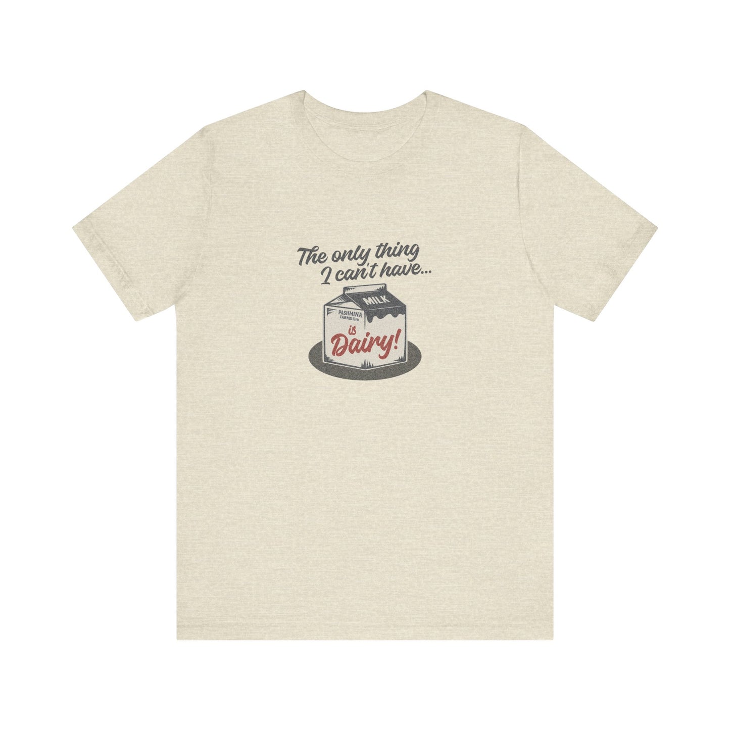 Can’t Have Dairy — Friends Jill Green Retro Tee (Light)