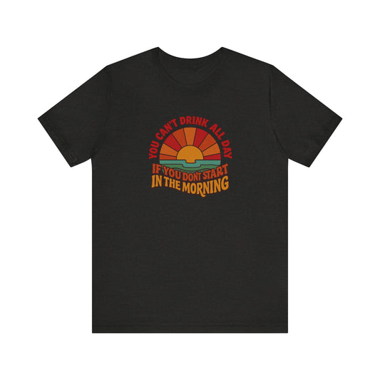 You Can't Drink All Day PSA — Retro Sunrise Tee (Dark)