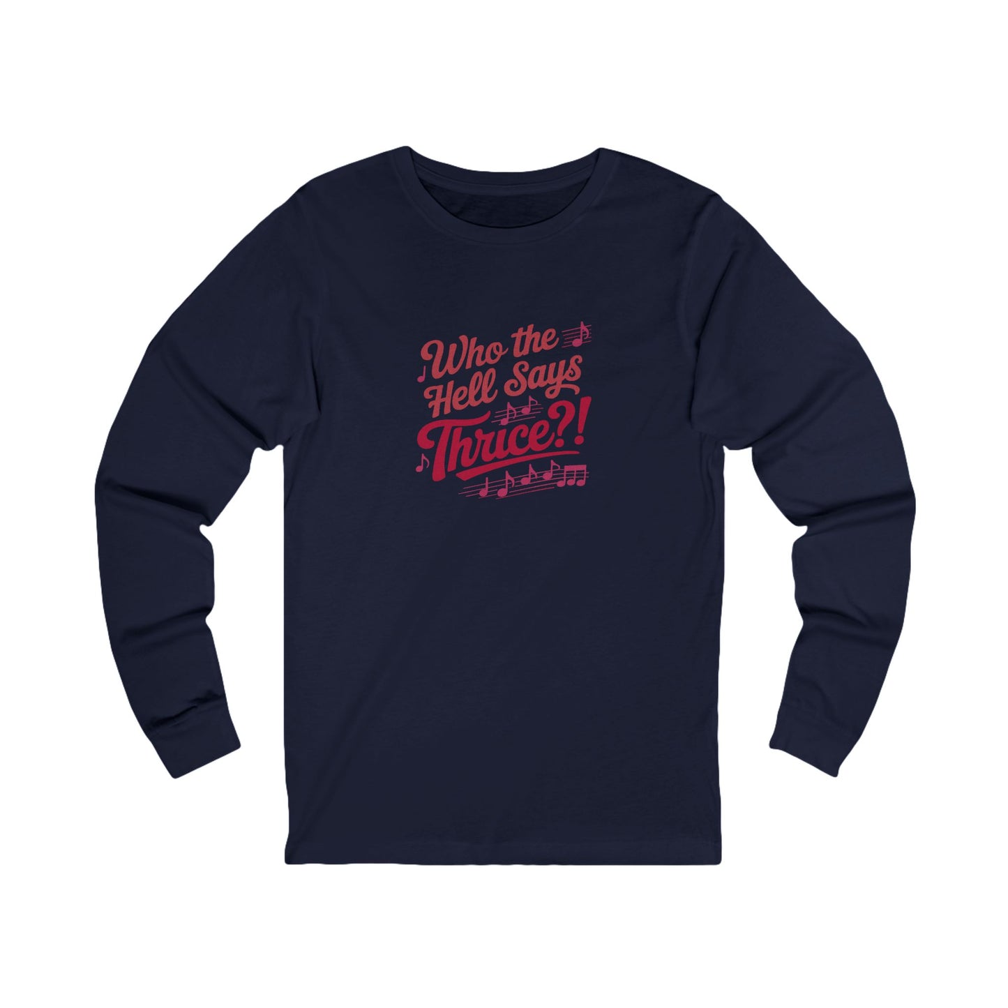 Who the Hell Says Thrice?! — Golden Girls Retro Long Sleeve (Dark)
