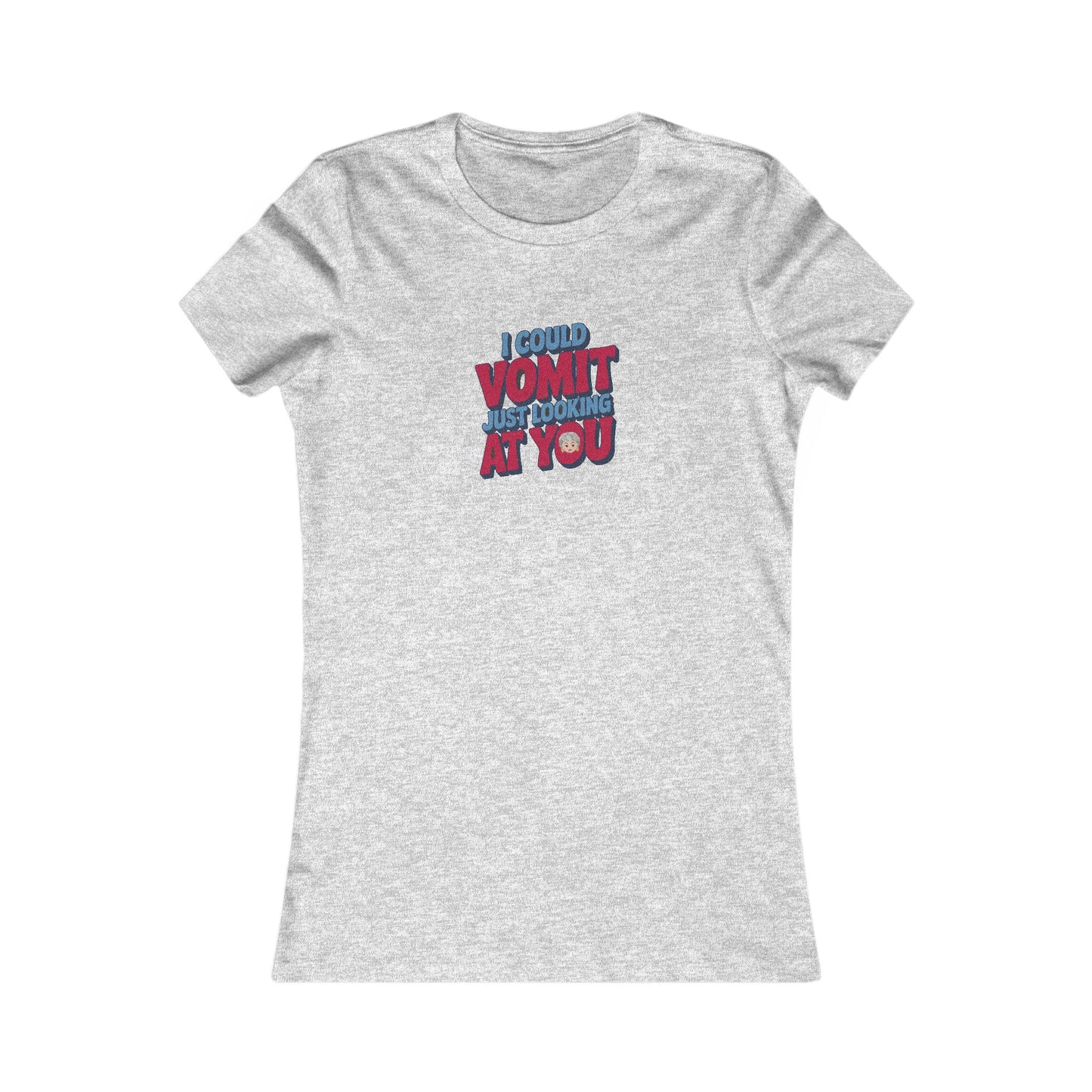 I Could Vomit Just Looking At You — Dorothy Zbornak Women's Tee (Light)