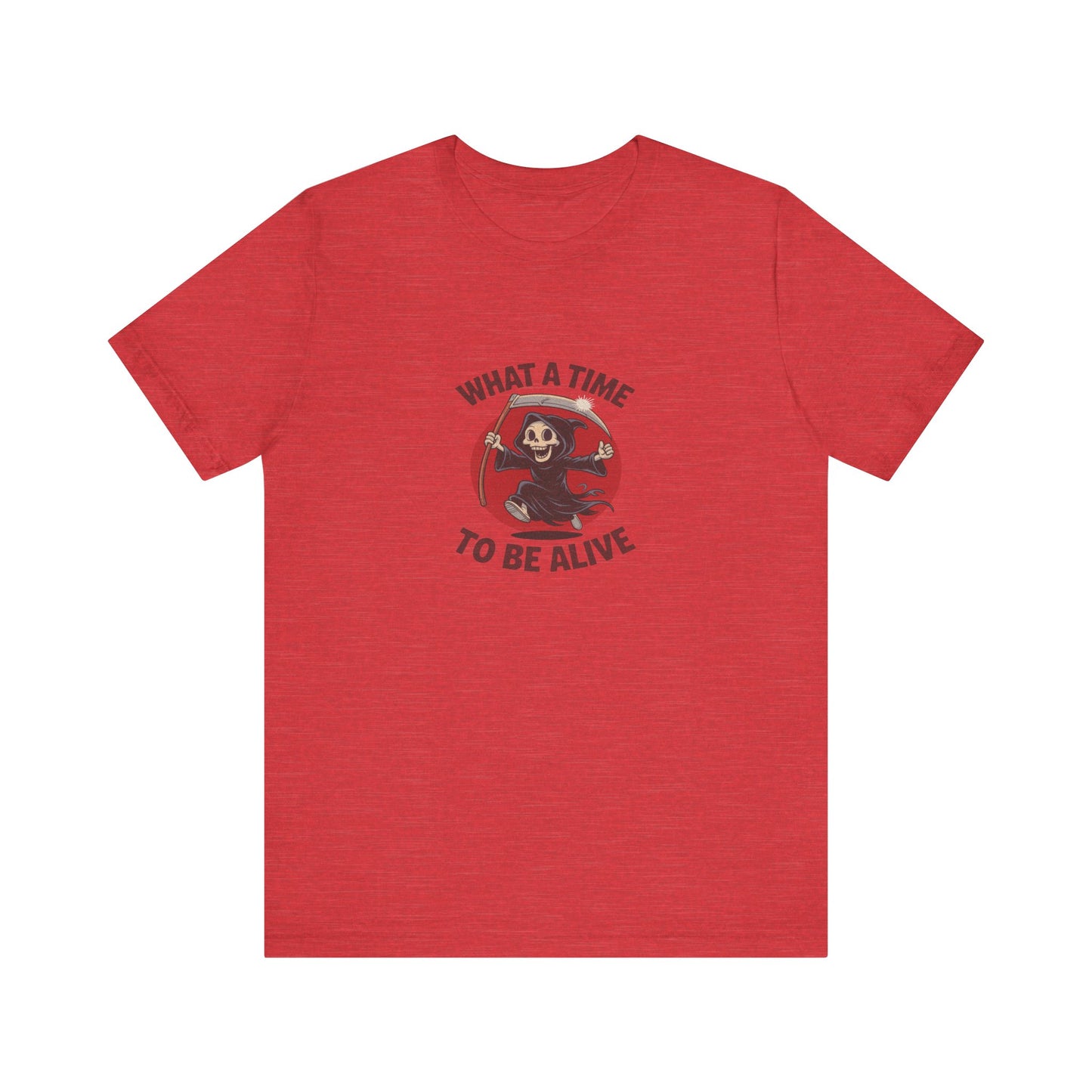 What a Time to Be Alive — Not-So-Grim Reaper Retro Tee (Light)