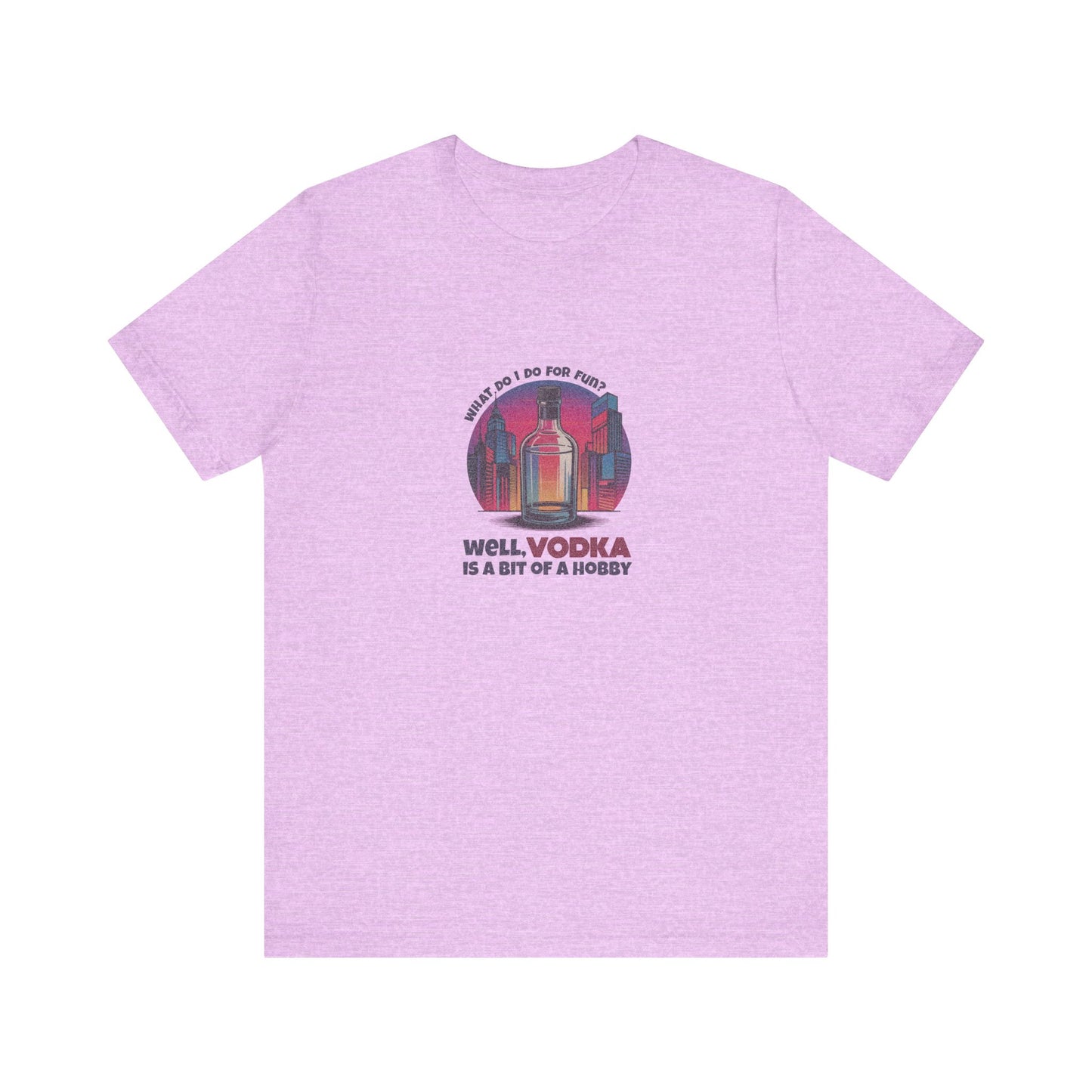 Vodka is a Bit of a Hobby — Retro Graphic Tee (Light)