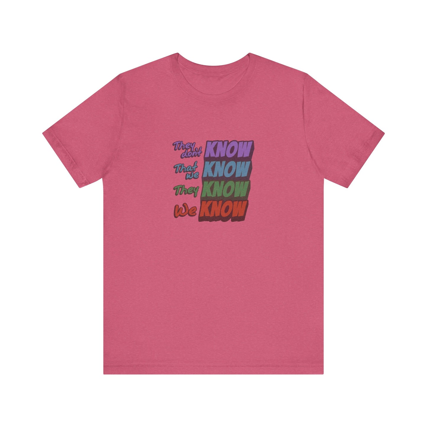 They Don't Know We Know — Friends Retro Tee (Light)