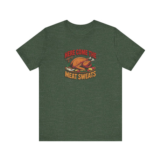 Here Come the Meat Sweats — Friends Thanksgiving Tee (Dark)