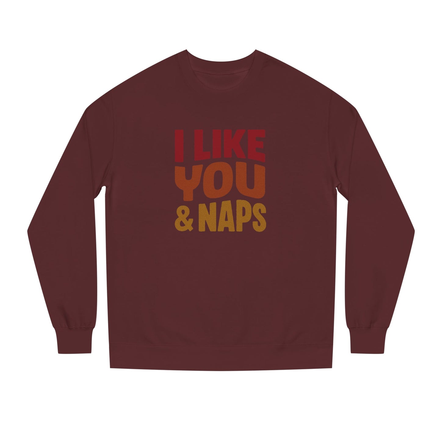 I Like You & Naps (Warm Gradient) — Retro Loungewear Sweatshirt (Dark)
