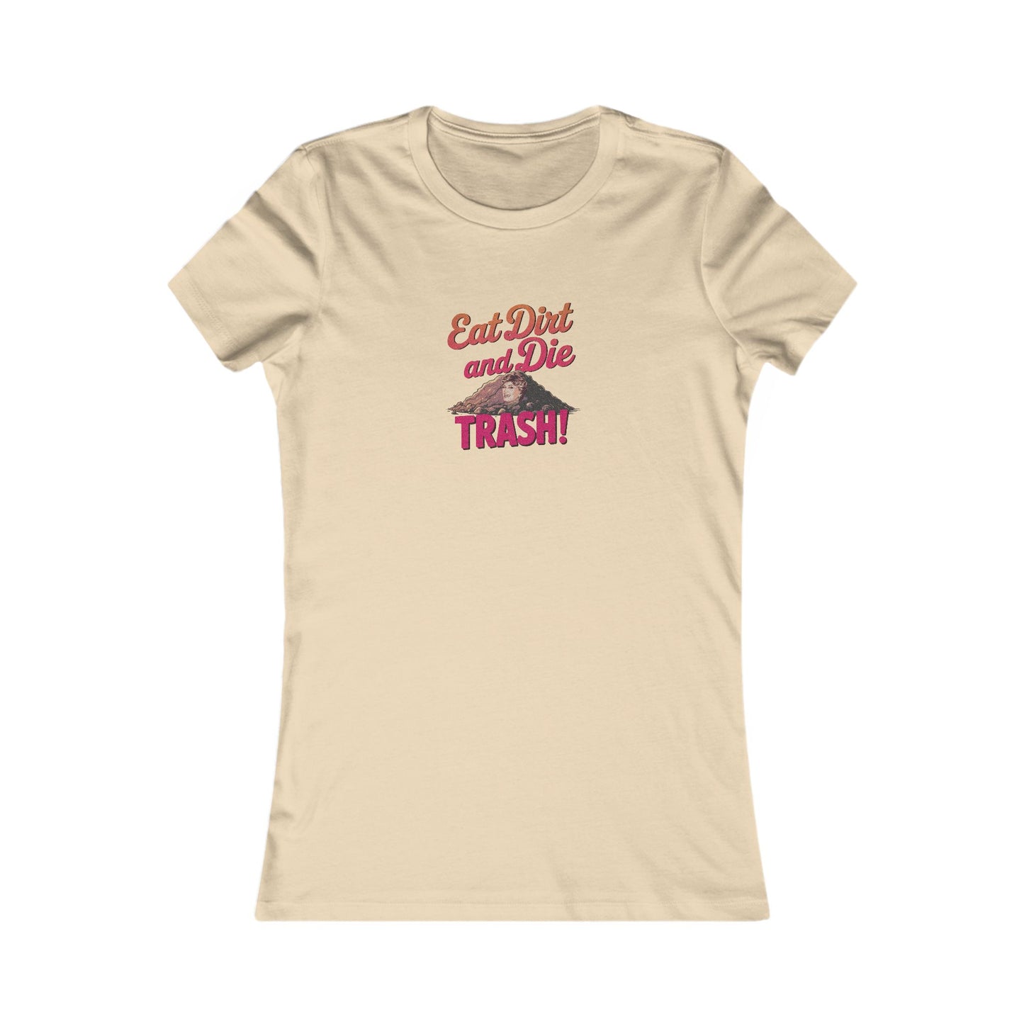 Eat Dirt and Die, Trash! — Blanche Devereaux Women's Tee (Light)