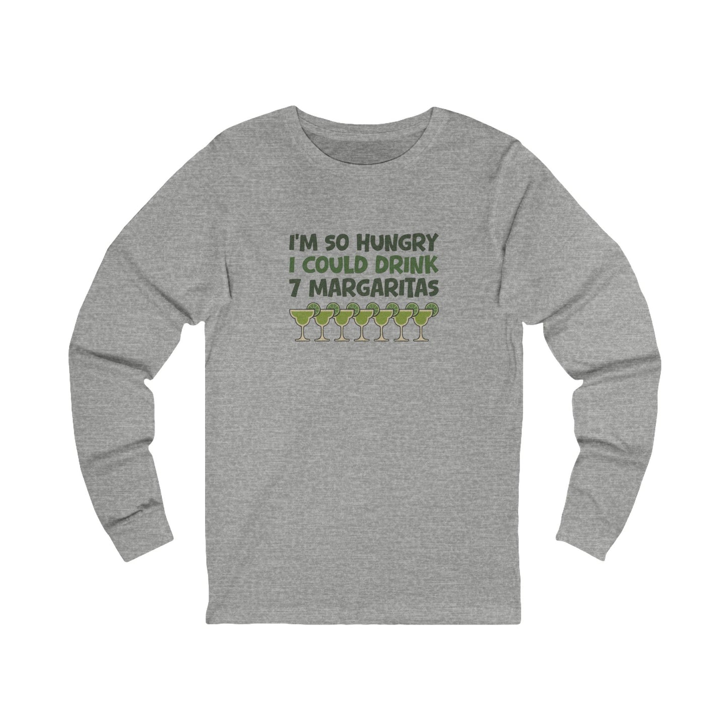I’m So Hungry I Could Drink 7 Margaritas – Retro Long Sleeve (Light)