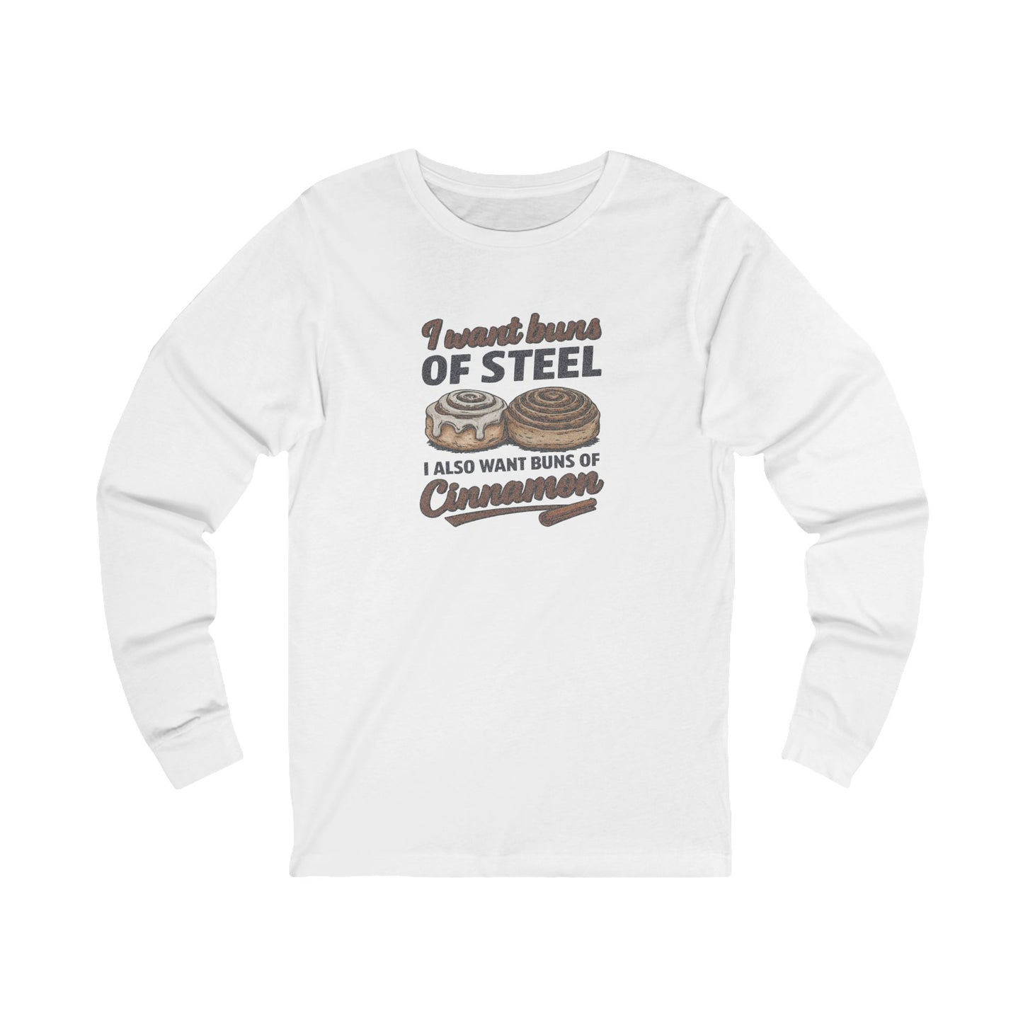 Buns of Steel (and Cinnamon) — Workout Long Sleeve (Light)