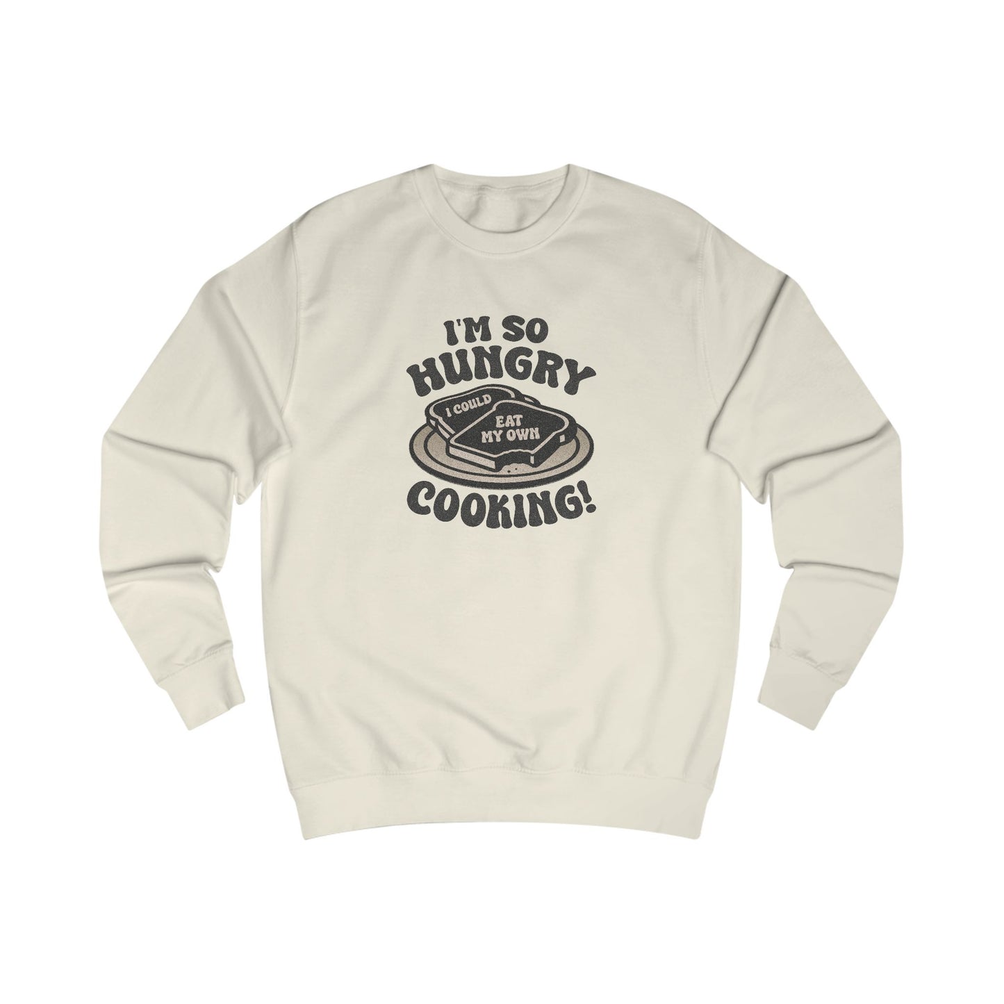 I'm So Hungry, I Could Eat My Own Cooking — Retro Sweatshirt (Light)