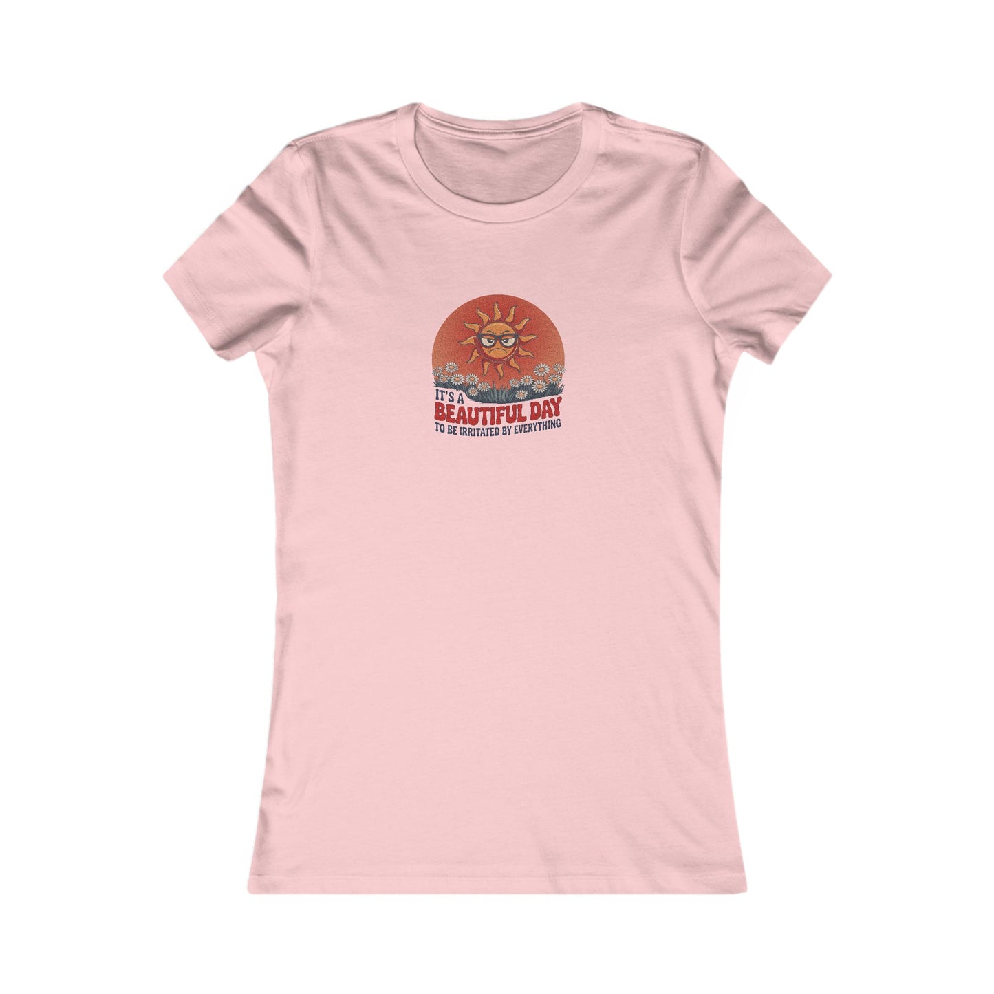 Beautiful Day To Be Irritated by Everything — Retro Women's Tee (Light)