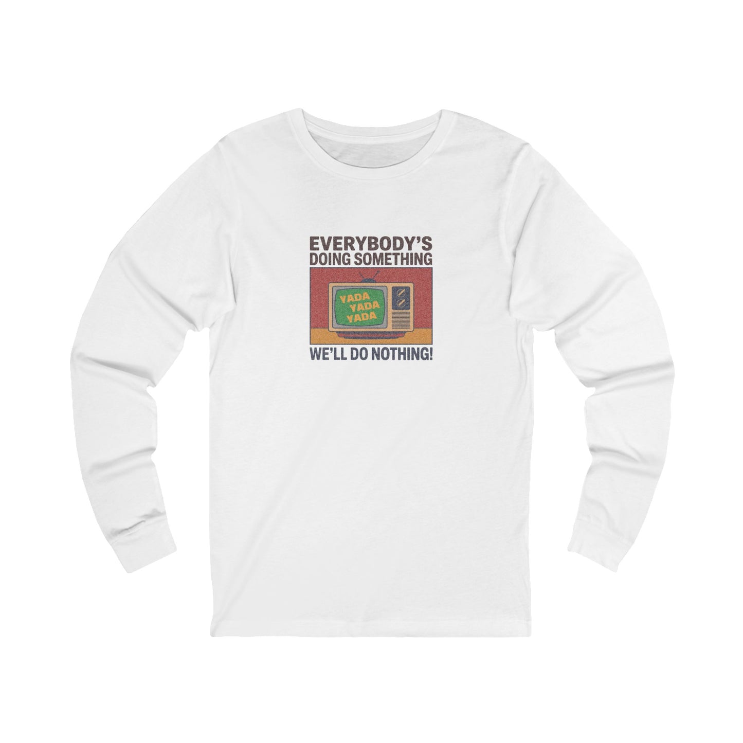 We’ll Do Nothing (Yada Yada) — Seinfeld Retro Long Sleeve (Light)