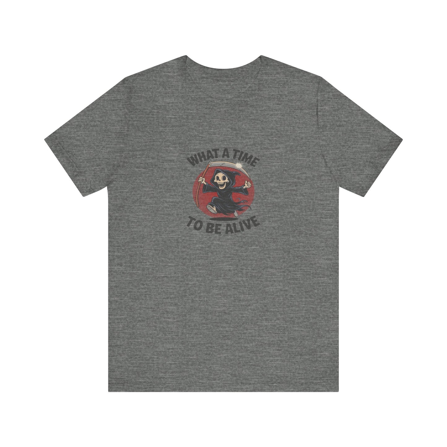 What a Time to Be Alive — Not-So-Grim Reaper Retro Tee (Light)