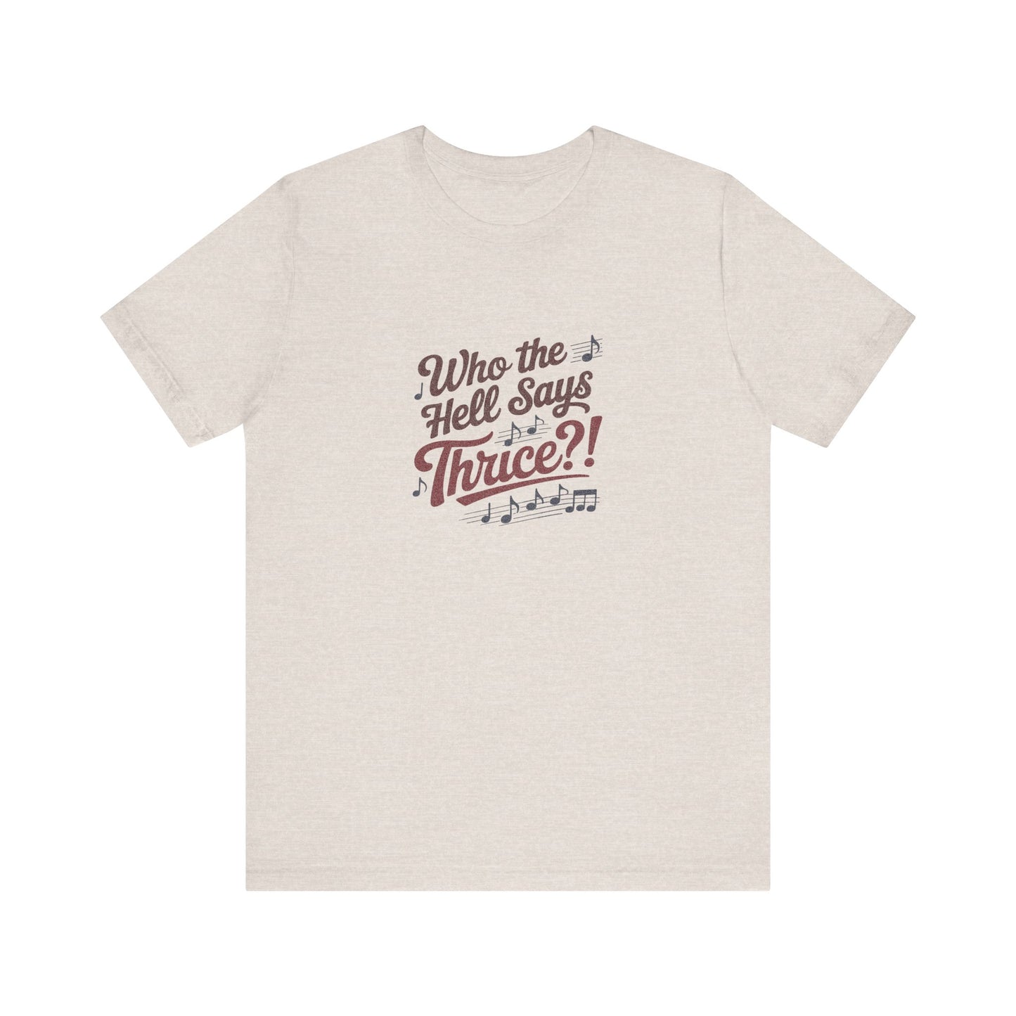 Who the Hell Says Thrice?! — Golden Girls Retro Tee (Light)