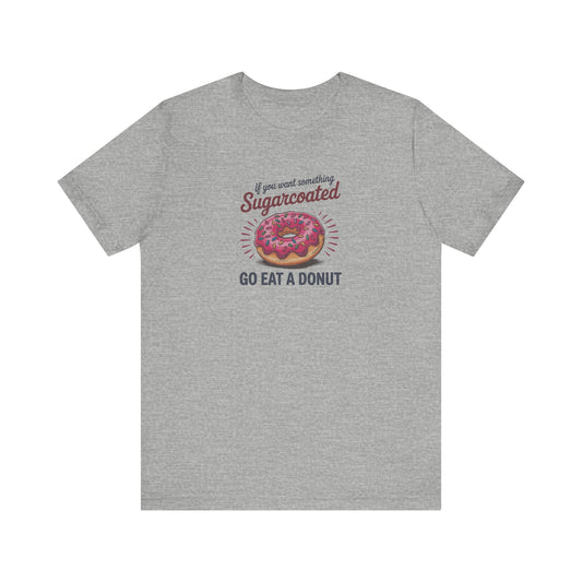 Sugarcoated (Go Eat a Donut) — Retro Graphic Tee (Light)