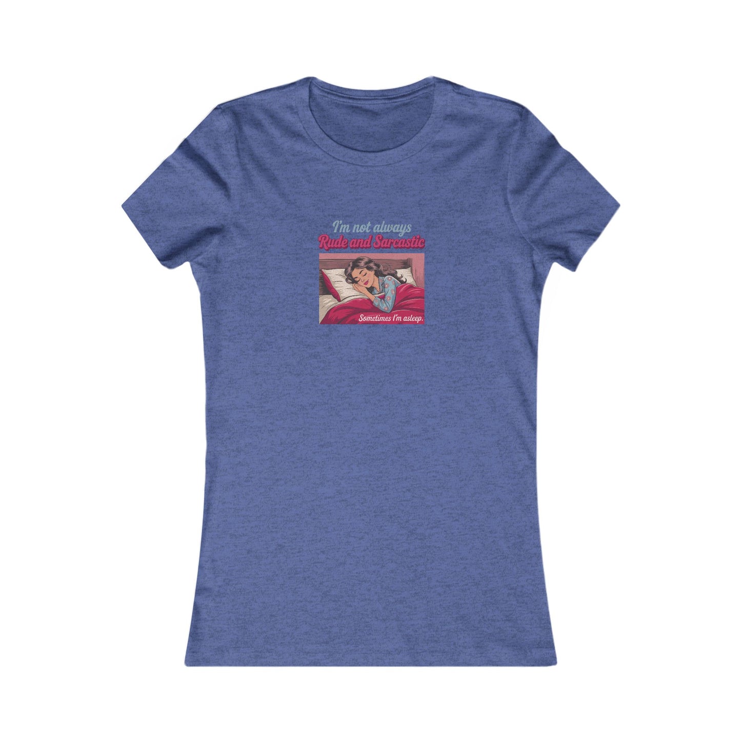 I'm Not Always Rude and Sarcastic — Retro Women's Tee (Dark)