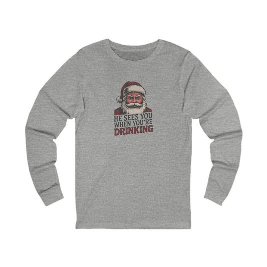 He Sees You When You're Drinking — Judgmental Santa Long Sleeve (Light)