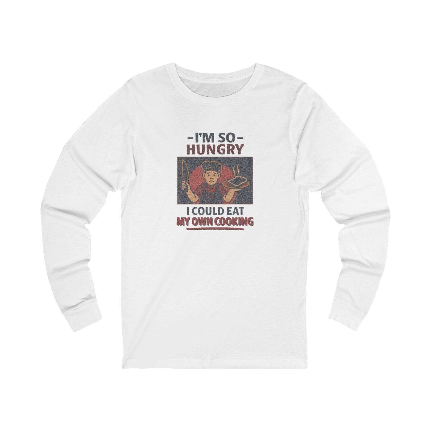 I'm So Hungry, I Could Eat My Own Cooking — Retro Long Sleeve (Light)