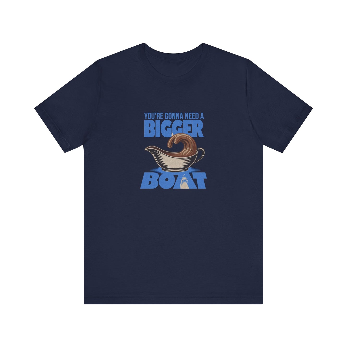 You're Gonna Need a Bigger (Gravy) Boat — Retro Tee (Dark)