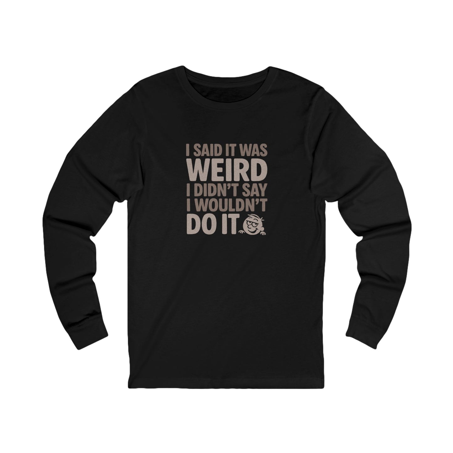 It's Weird, But I'm Interested Anyway — Retro Long Sleeve (Dark)