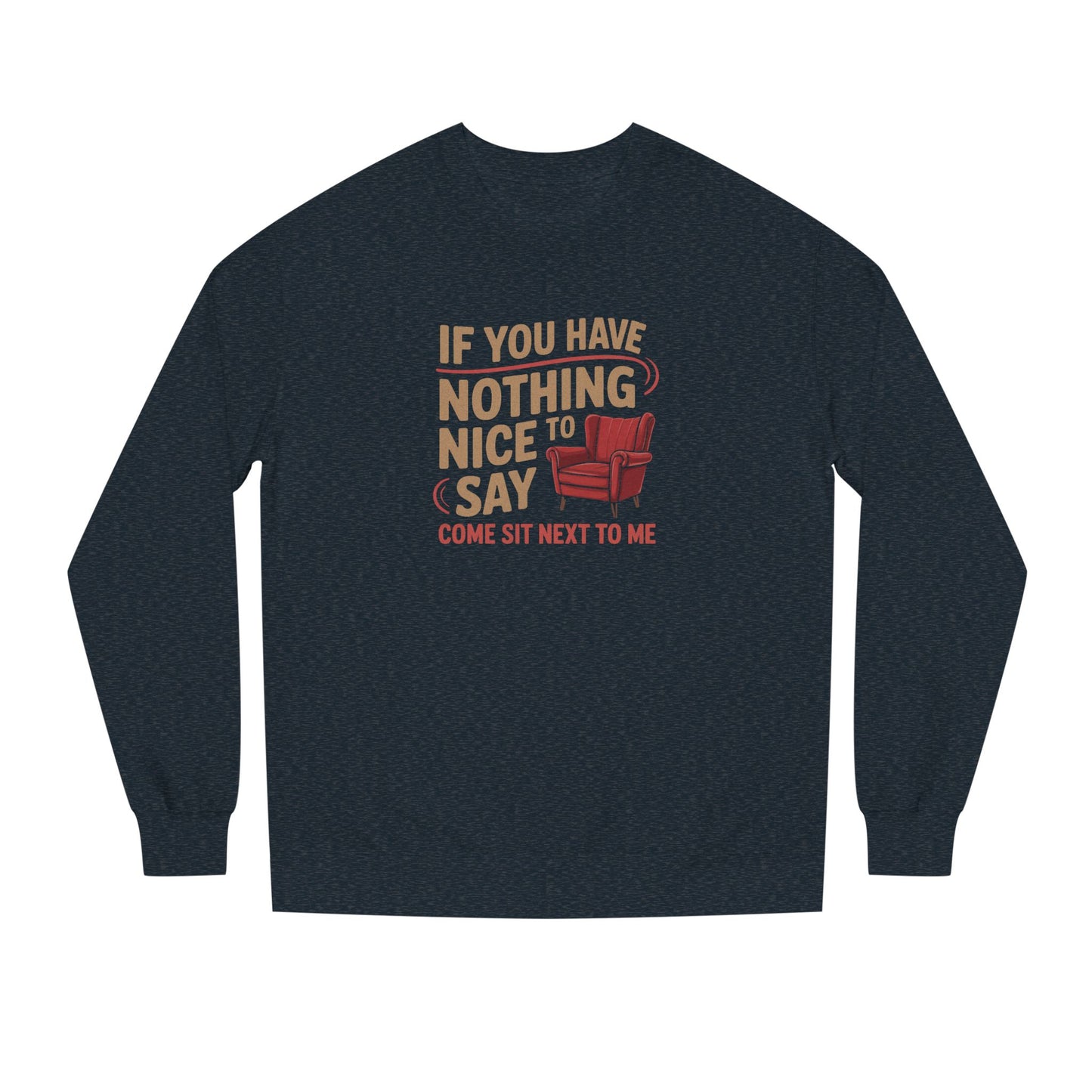 Nothing Nice to Say? Come Sit Next to Me — Retro Sweatshirt (Dark)